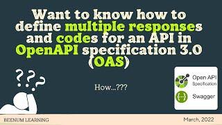 How to define multiple responses and response codes for an API in Open API specification 3.0 (OAS)