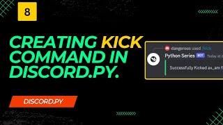 Discord.py | Creating a Kick Command For Your Discord Bot.