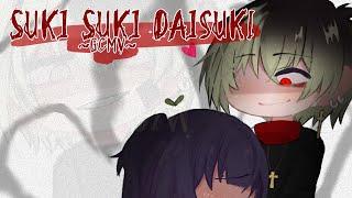 ｢ GCMV 」• Suki Suki Daisuki - Oc story •(old)  By : Yu