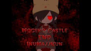 Mogeko Castle END [Все остальные концовки]