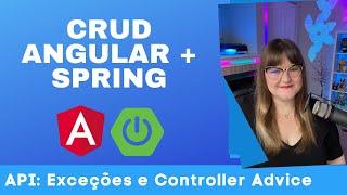CRUD Angular + Spring | 40: Tratando Exceções com Controller Advice