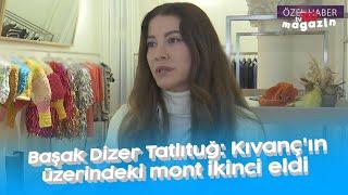 Başak Dizer Tatlıtuğ: Kıvanç'ın üzerindeki mont ikinci eldi