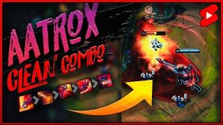 The COMBO you WANT to LEARN as AATROX | CLEAN AATROX PLAYS | League Of Legends 