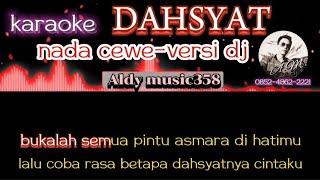 DAHSYAT | KARAOKE NADA CEWE | VERSI DJ ALDY MUSIC358 | ABIEM NGESTI