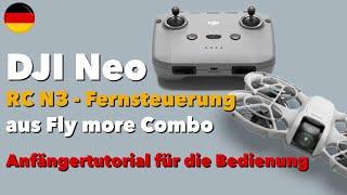 DJI Neo - RC-N3 - Fernbedienung - Anfängertutorial - deutsch - alle wichtigen Funktionen erklärt