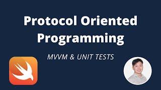 Protocol Oriented Programming (Swift 5) MVVM & Unit Test