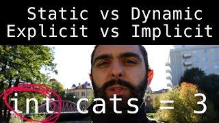 Static/Dynamic & Explicit/Implicit | Code Walks 041