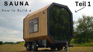 MEGA Sauna selber bauen Teil 1/How to Build a Sauna/Mobile Sauna/Fasssauna selber machen/DIY Sauna