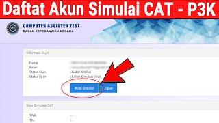 Cara Daftar atau Buat Akun Simulasi CAT Online BKN P3k 2021