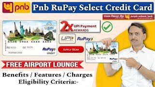 Pnb RuPay Select Credit Card Benefits | Features & Eligibility | Punjab National Bank Credit Card