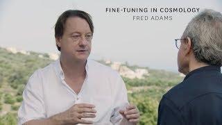 Fred Adams - Fine-Tuning in Cosmology