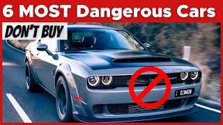 TOP 6 Most Dangerous Cars You Should Never Buy
