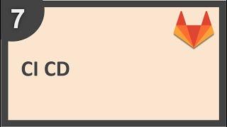 GitLab Beginner Tutorial 7 | GitLab CI/CD Getting Started