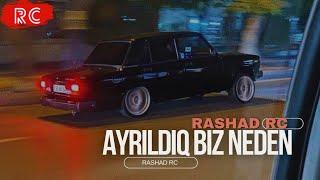 Rashad RC & Arzu Mələk - Ayrıldıq Biz Nədən | REMİX