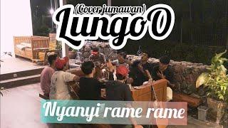 NYANYI RAME RAME || LungoO - Yodanoles (cover jumawan)