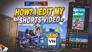 PUBG/BGMI SHORTS VIDEO EDITING | HOW I EDIT MY SHORTS VIDEO IN VN AAP | @_AYUSHPLAYS