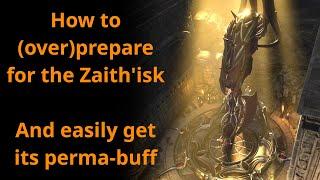 Prepare for the Zaith'isk and get the buff easy