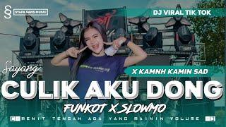 DJ AYO SAYANG CULIK AKU DONG X KMNH KAMIN SLOWED FUNKOT X SLOWMO DJ VIRAL TIK TOK BY SYAFA SANS