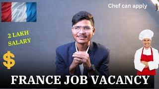 France job Vacancy for chef | France work permit  #francevisa