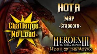 Heroes 3 [HOTA 1.7.1] - Challenge "No Load" ► Карта "Crapcore", часть 5