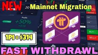 Pi Network Fast withdrawal  Update // Pi Network Mainnet Migration Start  1Pi = $314  #crypto #pi