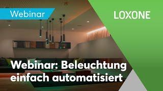 Webinar: Grundlagen Beleuchtungstechnik | Loxone 2022 [HD]