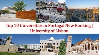 Top 10 UNIVERSITIES IN PORTUGAL NEW RANKING | University of Lisbon Ranking