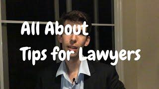 About Tips for Lawyers