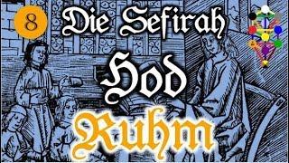 Hod: Ruhm - Die Sefirot am Baum des Lebens Teil 8