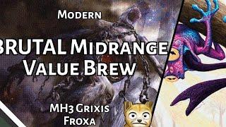 BRUTAL Midrange Value Brew | MH3 Grixis Froxa | Modern | MTGO