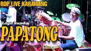 ROP Live KARAWANG  |  Lagu Papatong Versi Rusdy Oyag Enak