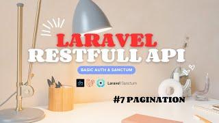 Tutorial RESTful API di Laravel - Otentikasi dengan Basic Auth & Sanctum | #7 Pagination