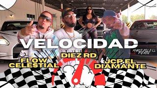 Flow Celestial - Velocidad ️Diezrd & JCP El Diamante (Video Oficial)