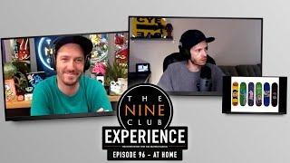 Nine Club EXPERIENCE #96 (At Home) - X Games Real Street, Blondey, J.B. Gillet