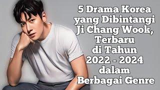 5 Drama Korea yang Dibintangi Ji Chang Wook, Terbaru di Tahun 2022 - 2024 dalam Berbagai Genre