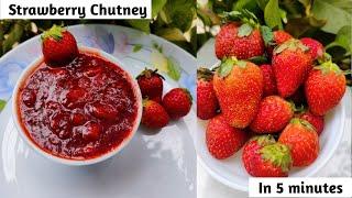 Sweet,Spicy&Tangy Strawberry Chutney Indian chutney Recipe|खट्टी,मीठी व तीखी  स्ट्रॉबेरी चटनी रेसीपी