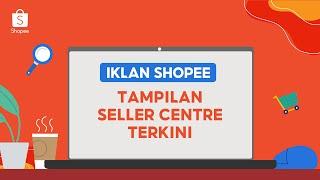 TERBARU! Tampilan Iklan Shopee di Shopee Seller Centre