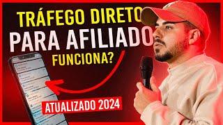 Tráfego Direto para Afiliado em 2024 Ainda Funciona? MOSTREI A VERDADE