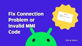 Fix Connection Problem or Invalid MMI Code