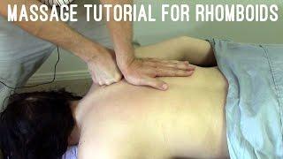 Massage Tutorial: Rhomboids (myofascial release, pain between shoulder blades)