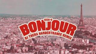 Geck-o - Bonjour (DJ Thera Hardertrance Remix) (Official Videoclip)