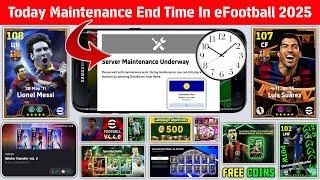 Maintenance End Time In eFootball 2025 | Pes Server Maintenance | Today Maintenance End Time