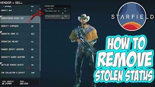 Starfield - How to REMOVE STEAL STATUS on items
