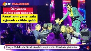 Üzeyir Mehdizade Özbəkistanda konsert verdi - Ekskluziv görüntülər