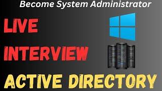 Live Interview Questions & Answers  ! Windows Server Active Directory ! Become System Admin