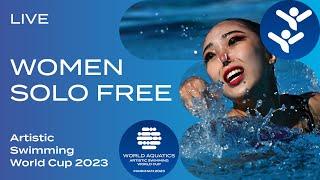 LIVE | Women Solo Free | Artistic Swimming World Cup Markham 2023