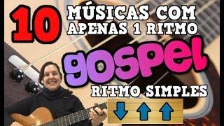 10 MÚSICAS GOSPEL COM APENAS 1 RITMO PARA INICIANTES