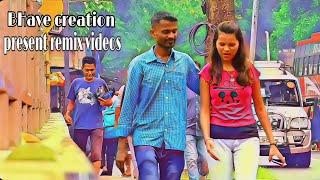 BHAVE CREATION PRESENT REMIX VIDEOS