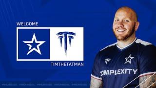 TIMTHETATMAN joins Complexity Gaming! | Org Announcement