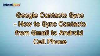 Google Contacts Sync - How to Sync Contacts from Gmail to Android Cell Phone